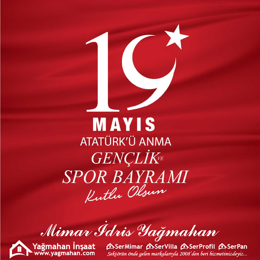 2025 Yılı 19 Mayıs Atatürk’ü Anma Gençlik ve Spor Bayramı Kutlu Olsun!